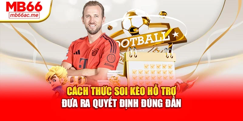 Kèo Châu Á: Chiến Lược Hiệu Quả Giúp Gia Tăng Tỷ Lệ Thắng 3 Cách thức soi kèo hỗ trợ đưa ra quyết định đúng đắn