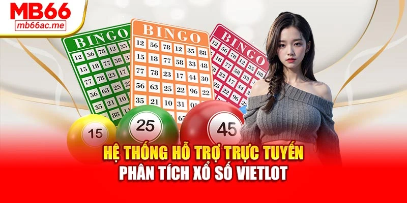 Xổ Số Vietlot Mb66 Hướng Dẫn Chọn Số Và Tra Cứu Kết Quả 4 Hệ thống hỗ trợ trực tuyến phân tích xổ số Vietlot