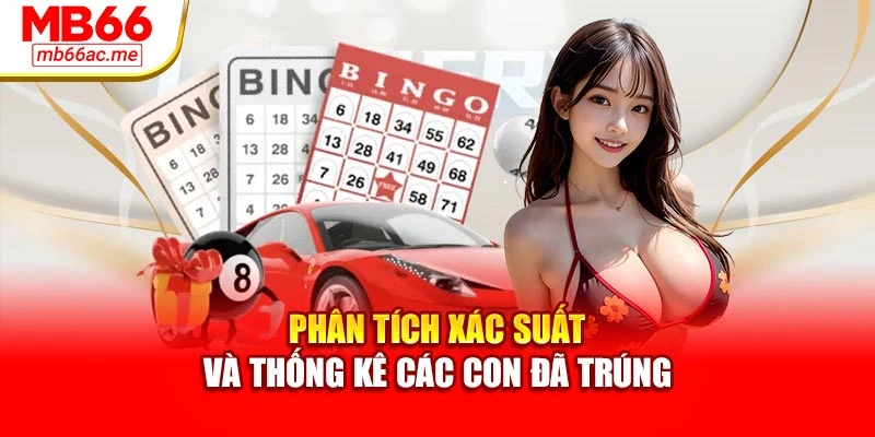 Xổ Số Miền Nam Mb66 Cập Nhật Kết Quả Chuẩn Xác Mỗi Ngày 3 Phân tích xác suất và thống kê các con đã trúng